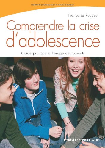 Comprendre la crise d'adolecsence en ligne Comprendre la crise d'adolecsence en ligne