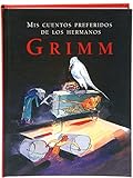 MIS Cuentos Preferidos de Los Hermanos Grimm (Tiempo de clásicos) by 