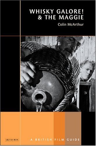 Download Whisky Galore! and the Maggie: A British Film Guide by Colin McArthur (2002-12-06) Download Whisky Galore! and the Maggie: A British Film Guide by Colin McArthur (2002-12-06)