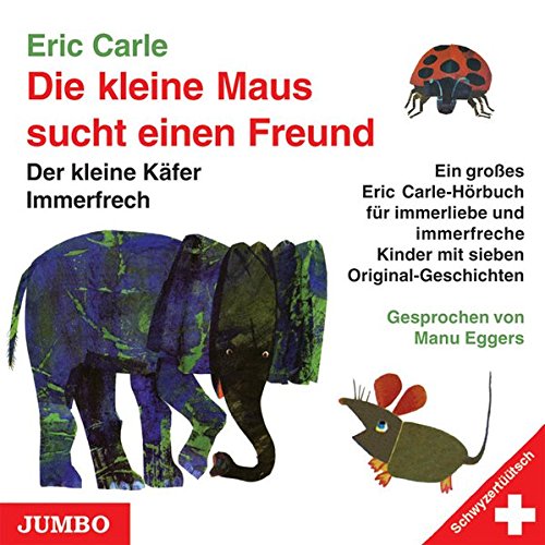 Preisvergleich Produktbild Die kleine Maus sucht einen Freund. Schwyzertüütsch