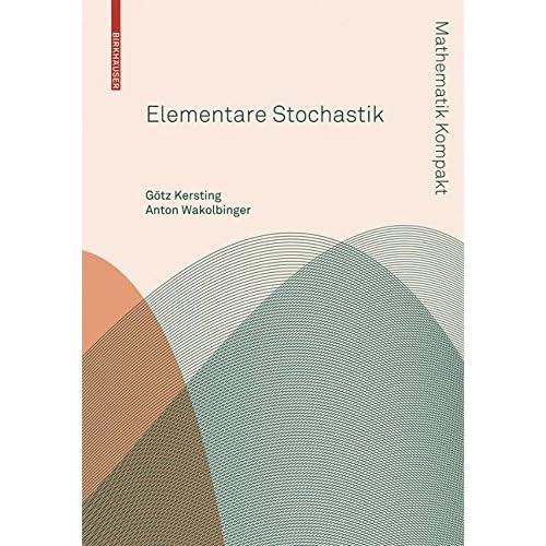 [PDF] Download Elementare Stochastik (Mathematik kompakt) Kostenlos
