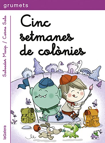Cinc setmanes de colònies: Una aventura d'en Biel i en Picapoc2 (Grumets)