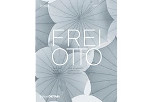 Frei Otto: forschen, bauen, inspirieren / a life of research, construction and inspiration (DETAIL Special)