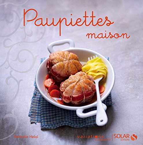 Paupiettes maison - Variations gourmandes en ligne Paupiettes maison - Variations gourmandes en ligne