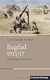 Image de Bagdad 1915/17: Weltkrieg in der Wüste (Schlachten - Stationen der Weltgeschichte)