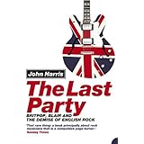 The Last Party: Britpop, Blair and the demise of English rock