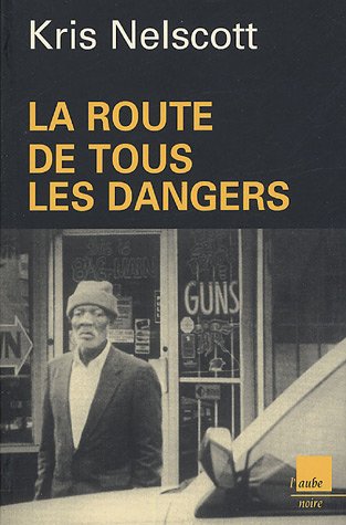 couverture de : La route de tous les dangers