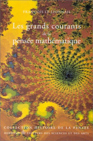 Les grands courants de la pensée mathématique, préface de Bernard Teissier. Troisième cycle et recherche gratuit