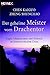 Der geheime Meister vom Drachentor: Magie, Schamanismus und Alchemie im kommunistischen China by