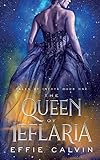 The Queen of Ieflaria (Tales of Inthya, Band 1) by 