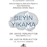 Beyin Yıkama: Daha Net D&uuml;ş&uuml;nme, Daha Derin İlişkiler ve Kalıcı Mutluluk İ&ccedil;in Zihninize Detoks Yapın