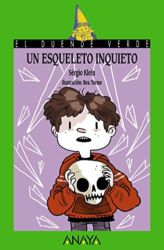 Un esqueleto inquieto (LITERATURA INFANTIL (+ 10 años)El Duende Verde)