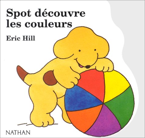 couverture de : Spot d&eacute;couvre les couleurs