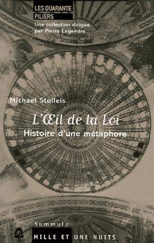 L'oeil de la Loi : Histoire d'une métaphore L'oeil de la Loi : Histoire d'une métaphore