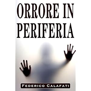 Orrore in Periferia versione aggiornata