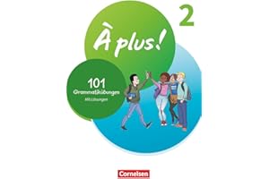 À plus ! Neubearbeitung - Französisch als 1. und 2. Fremdsprache - Ausgabe 2020 - Band 2: 101 Grammatikübungen - Mit Lösungen online
