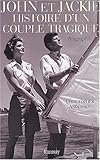 John et Jackie, mythes et scandales : La vraie histoire d'un couple tragique