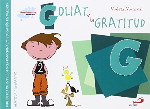 Download Goliat y la gratitud: Biblioteca de inteligencia emocional y
educación en valores (Sentimientos y v Libro en línea