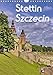 Produktbild Stettin Szczecin (Wandkalender 2017 DIN A4 hoch): Höhepunkte einer Entdeckungswanderung durch Stettin (Monatskalender, 14 Seiten ) (CALVENDO Orte)
