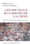 Image de Les nouveaux éclaireurs de la Chine: Hybridité culturelle et globalisation