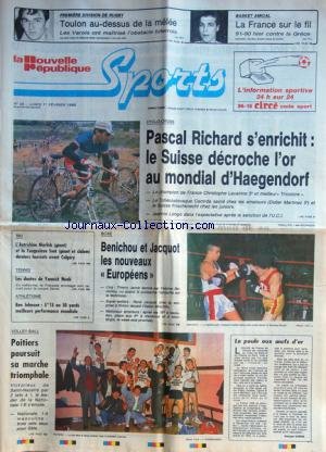 NOUVELLE REPUBLIQUE SPORTS (LA) [No 20] du 01/02/1988 - CYCLO-CROSS / PASCAL RICHARD - LAVAINNE - CAMRDA - MARTINEZ -FRISCHKNECHT - LONGO - BOXE / BENICHOU ET JACQUOT - SKI / NIERLICH ET SVET - TENNIS - LES DOUTES DE NOAH - ATHLETISME / BEN JOHNSON - BASKET / FRANCE ET GRECE - RUGBY / TOULON - VOLLEY / POITIERS POURSUIT SA MARCHE TRIOMPHALE - en ligne