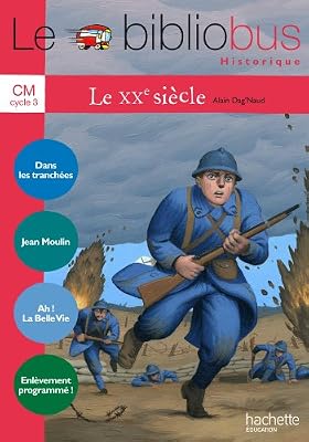 Le Bibliobus Nº 33 CM - Le XXe siècle - Livre de l'élève - Ed.2011