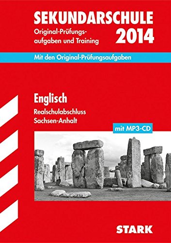 Abschluss-Prüfungsaufgaben Sekundarschule Sachsen-Anhalt / Englisch Realschulabschluss 2014 mit MP3-CD: Mit den Original-Prüfungsaufgaben und Training. Abschluss-Prüfungsaufgaben Sekundarschule Sachsen-Anhalt / Englisch Realschulabschluss 2014 mit MP3-CD: Mit den Original-Prüfungsaufgaben und Training.