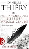 Cover zum Buch Die verhängnisvolle Liebe der Madame ...