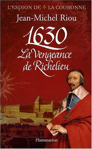 couverture de : 1630 la vengeance de richelieu