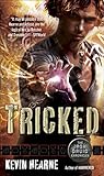 Tricked: The Iron Druid Chronicles, Book Four by 
