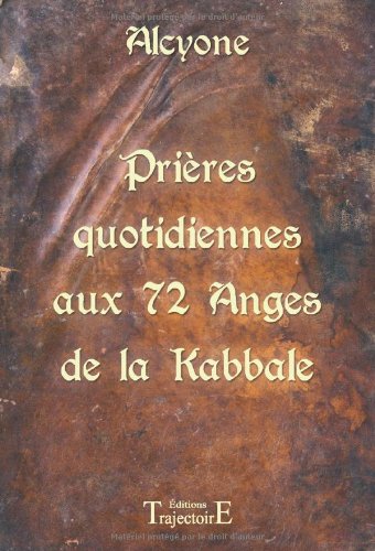 Télécharger Prières quotidiennes aux 72 anges de la Kabbale PDF Lire En Ligne Télécharger Prières quotidiennes aux 72 anges de la Kabbale PDF Lire En Ligne
