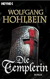 Die Templerin: Templerin 1 (Templerin-Serie) von Wolfgang Hohlbein