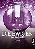 DIE EWIGEN. Der Bruderpakt: Folge 2 by 