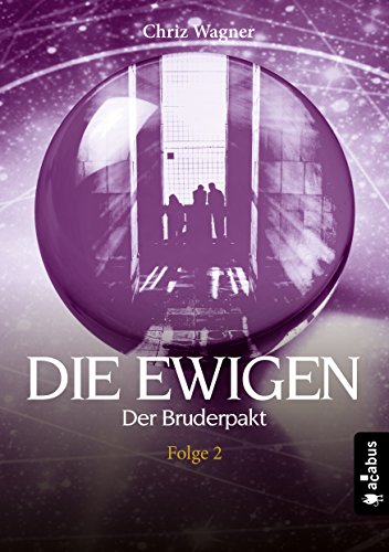 DIE EWIGEN. Der Bruderpakt: Folge 2