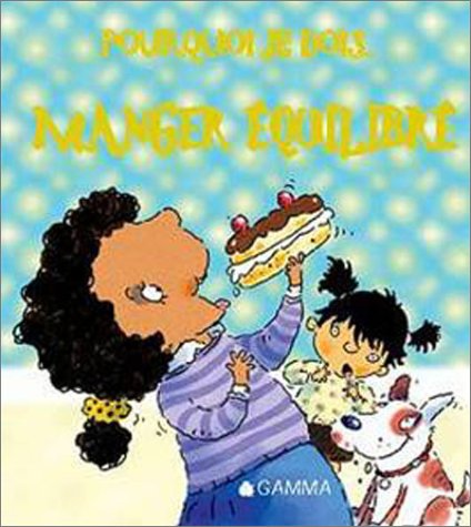 Pourquoi je dois manger équilibré