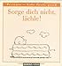 Sorge dich nicht, lächle! by Charles M. Schulz