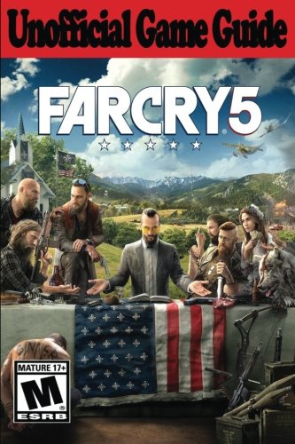 Preisvergleich Produktbild Far Cry 5: Unofficial Game Guide