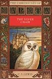 The Silver Chair (The Chronicles of Narnia, Band 6) by 