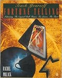 Image de Practical Guide to Fortune Telling: Palmistry, the Crystal Ball, Runes, Tea Leaves, the Tarot