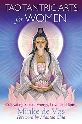 Télécharger Tao Tantric Arts for Women: Cultivating Sexual Energy, Love, and Spirit Gratuit