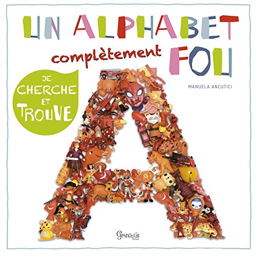 couverture de : Un alphabet compl&egrave;tement fou