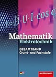 Image de Elektrotechnik Technische Mathematik - Gesamtband: Mathematik Elektrotechnik: Grund- und Fachwissen: