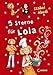 5 Sterne für Lola by Isabel Abedi, Dagmar Henze