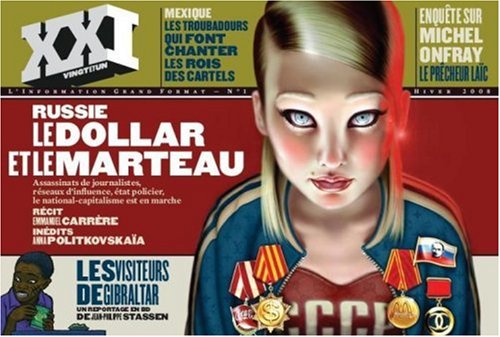 XXI : N°1 - Russie, le Dollar et le marteau XXI : N°1 - Russie, le Dollar et le marteau