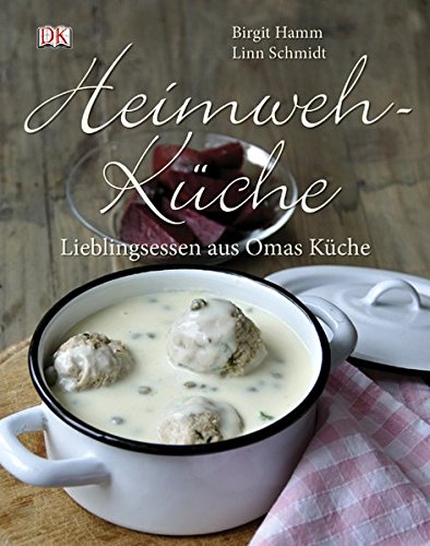 Download Heimwehküche. Lieblingsessen aus Omas Küche. Download Heimwehküche. Lieblingsessen aus Omas Küche.