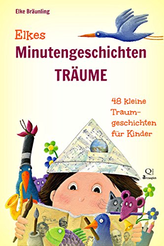 Download Elkes Minutengeschichten - TRÄUME: 48 kurze Traumgeschichten für Kinder Download Elkes Minutengeschichten - TRÄUME: 48 kurze Traumgeschichten für Kinder