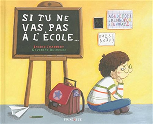 Si tu ne vas pas l'école...
