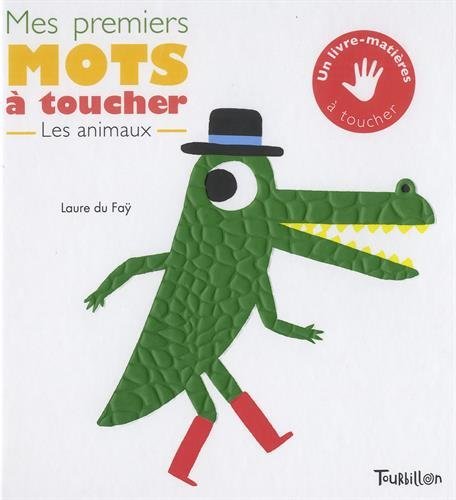 Mes premiers mots à toucher, les animaux : Un livre-matières à toucher