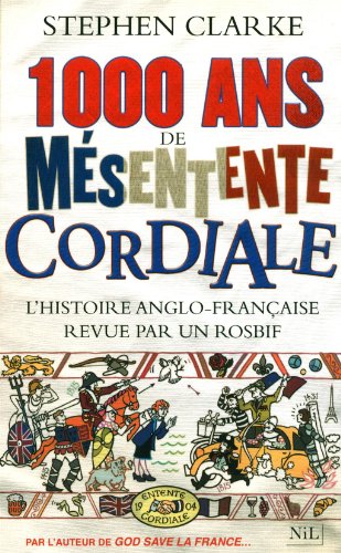 couverture de : 1000 ans de m&eacute;sentente cordiale