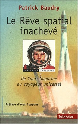 Download Le rêve spatial inachevé. De Youri Gagarine au voyageur universel Download Le rêve spatial inachevé. De Youri Gagarine au voyageur universel